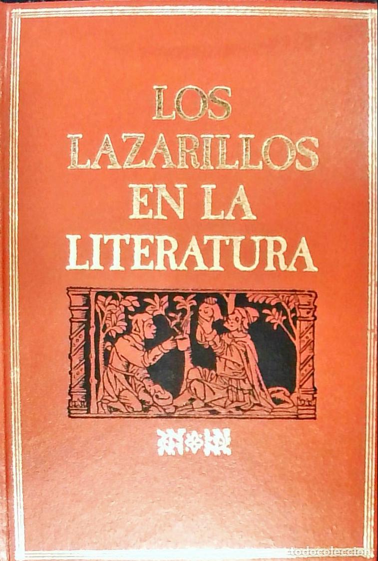 Livres: Los Lazarillos en la literatura - An&oacute;nimo. Luna, H. de y Cort&eacute;s de Tolosa, Juan: