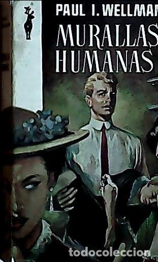 Libri di seconda mano: Murallas humanas - Wellman, Paul I: