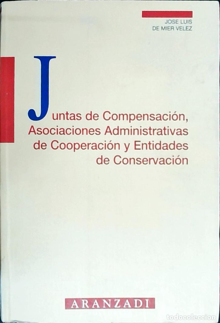B&uuml;cher: Juntas de compensaci&oacute;n, asociaciones administrativas de cooperaci&oacute;n y entidades de conservaci&oacute;n - Mi