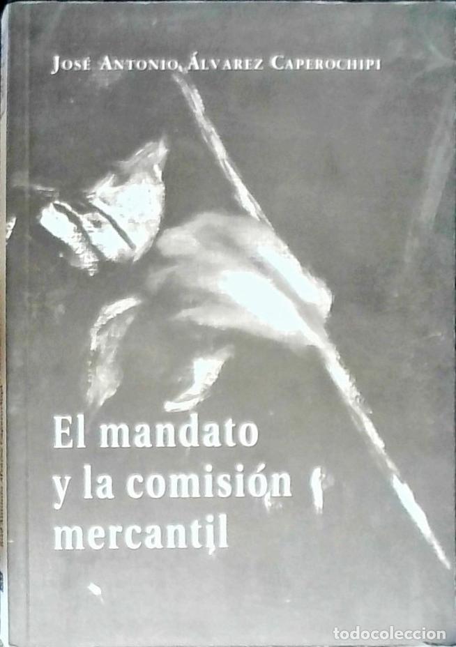 Livros em segunda m&atilde;o: El mandato y la comisi&oacute;n mercantil - &Aacute;lvarez Caperochipi, Jos&eacute; Antonio: