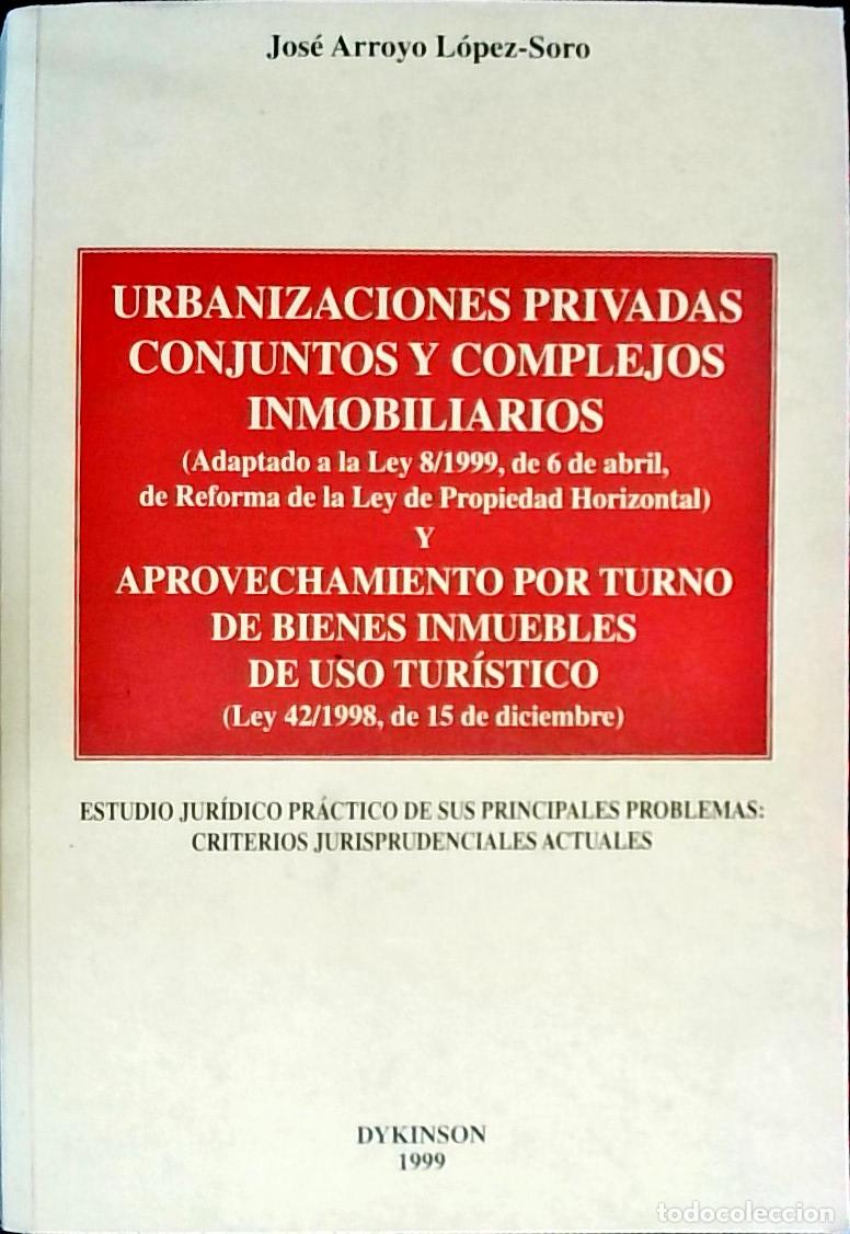 Libros: Urbanizaciones privadas : conjuntos inmobiliarios y urbanismo : estudio jur&iacute;dico y pr&aacute;ctico de sus p