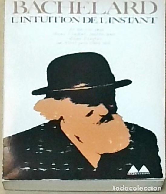 B&uuml;cher: L'intuition de l'instant. Suivi de Introduction a la po&eacute;tique de ... - BACHELARD, Gaston - LESCURE,