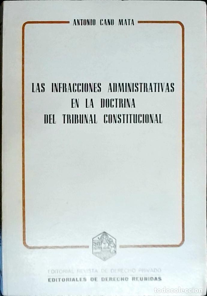 Libri di seconda mano: Las infracciones administrativas en la doctrina del Tribunal Constitucional - Cano Mata, Antonio: