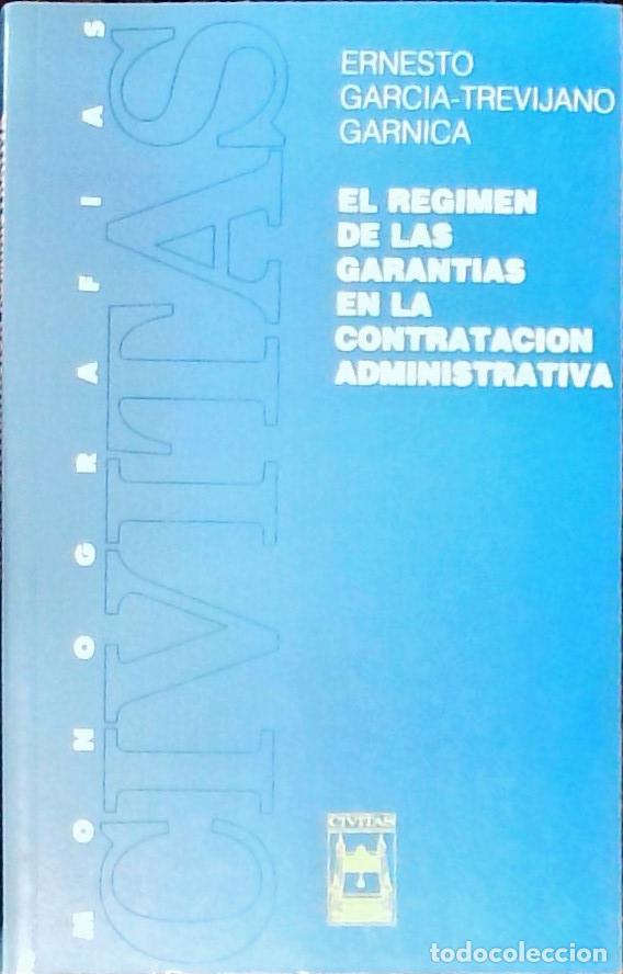 Libri di seconda mano: El r&eacute;gimen de las garant&iacute;as en la contrataci&oacute;n administrativa - Garc&iacute;a Trevijano Garnica, Ernesto: