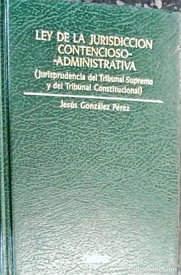 B&uuml;cher: Ley de la jurisdicci&oacute;n contencioso administrativa (jurisprudencia del Tribunal Supremo y del Tribuna
