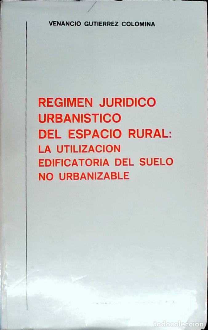 B&uuml;cher: R&eacute;gimen jur&iacute;dico urban&iacute;stico del espacio rural: la utilizaci&oacute;n edificable del suelo no urbanizable -