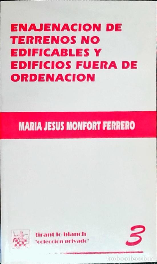 Libros: Enajenaci&oacute;n de terrenos no edificables y edificios fuera de ordenaci&oacute;n - Monfort Ferrero, Mar&iacute;a Jes&uacute;