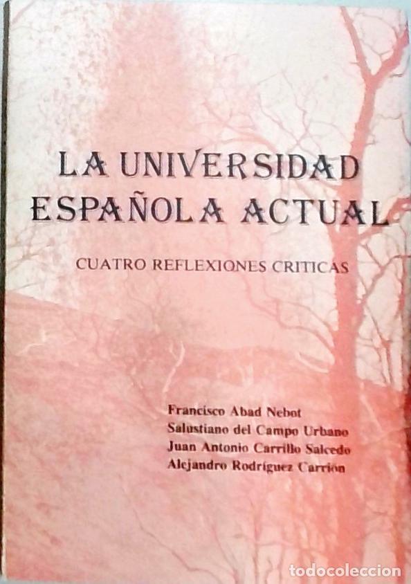 B&uuml;cher: La universidad espa&ntilde;ola actual: cuatro reflexiones cr&iacute;ticas - Abad Nebot, Francisco: