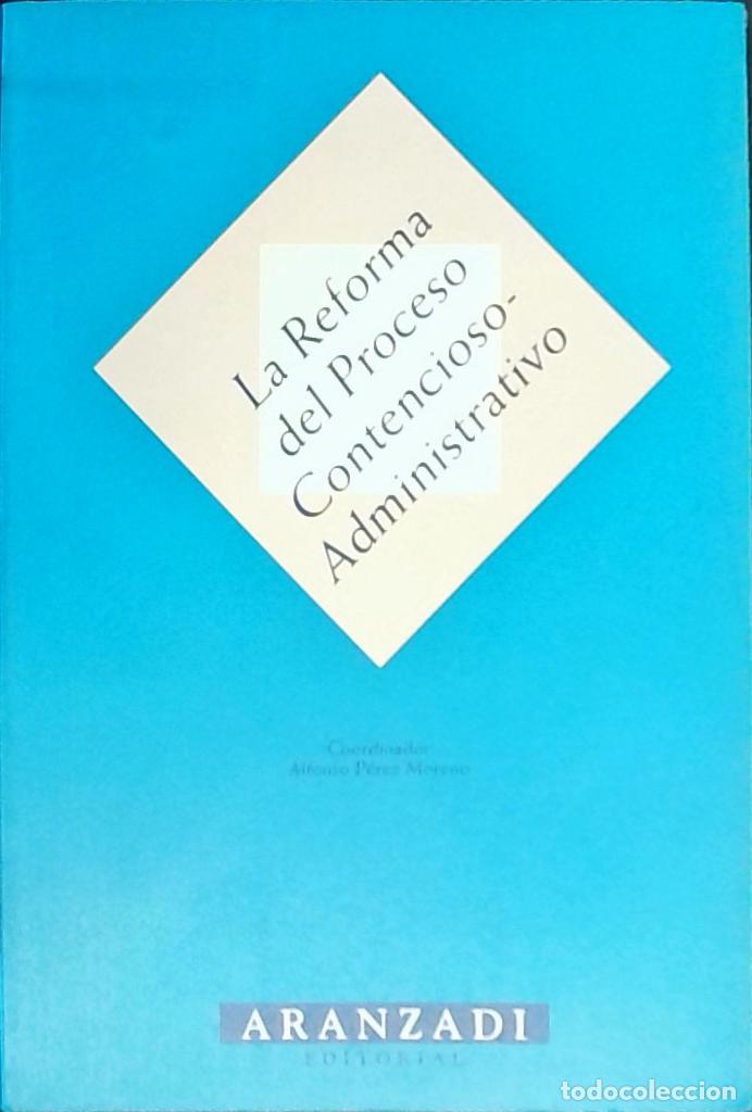 Libri di seconda mano: La reforma del proceso contencioso administrativo - P&eacute;rez Moreno, Alfonso: