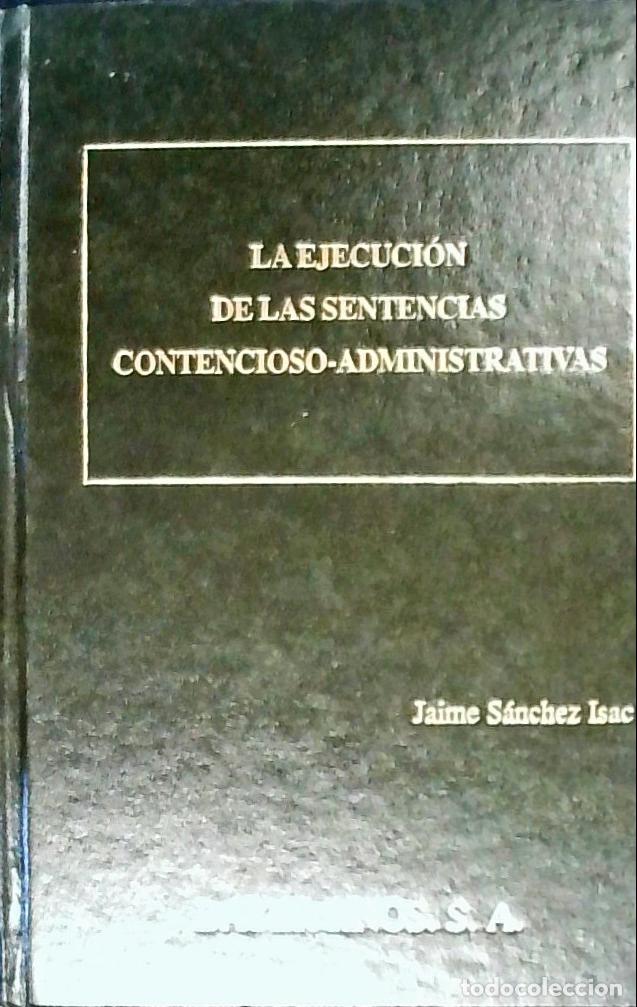 books: La ejecuci&oacute;n de las sentencias contencioso administrativas y otros estudios sobre r&eacute;gimen local - S&aacute;