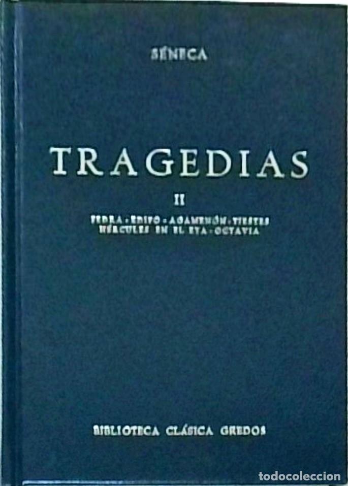 books: Tragedias. Tomo II: Fedra. Edipo. Agamen&oacute;n. Tiestes. H&eacute;rcules en el Eta. Octavia - SENECA: