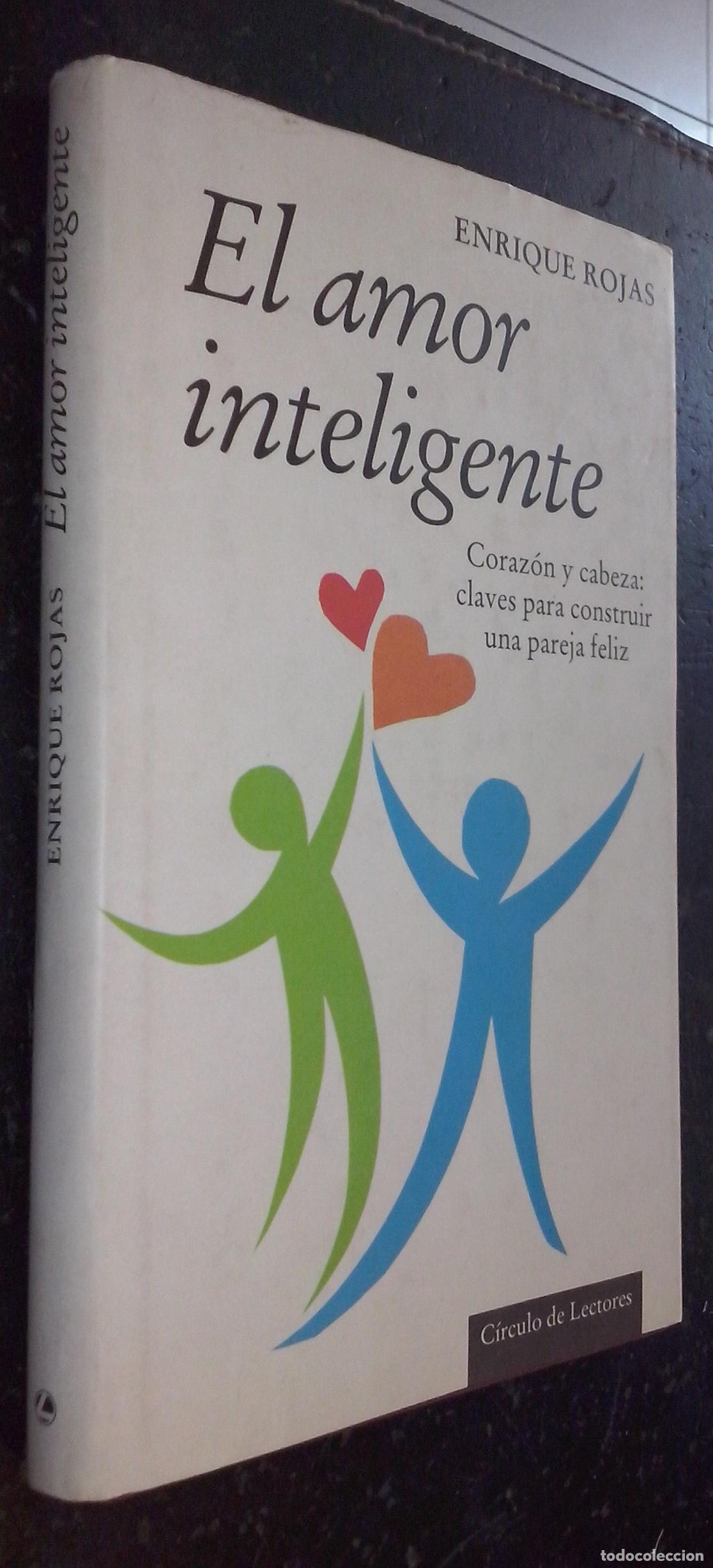Libri di seconda mano: El amor inteligente. Coraz&oacute;n y cabeza: claves para construir una pareja feliz - ROJAS, Enrique: