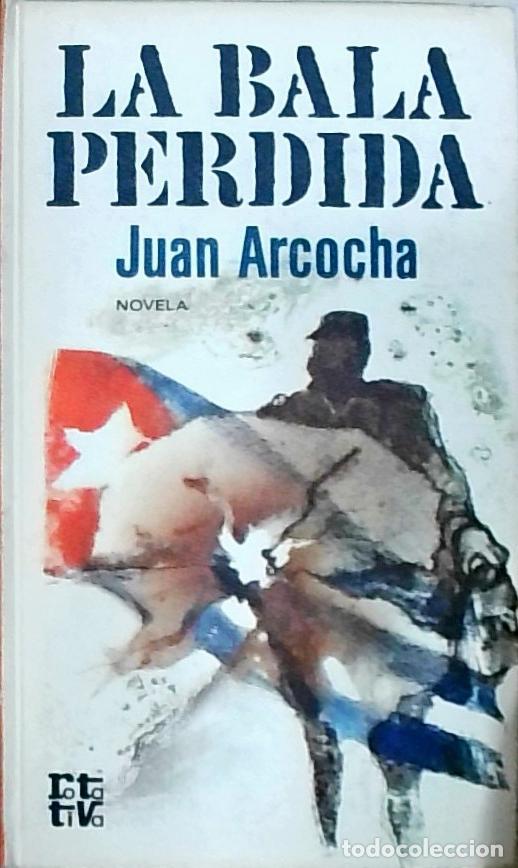 books: La bala perdida - Arcocha, Juan: