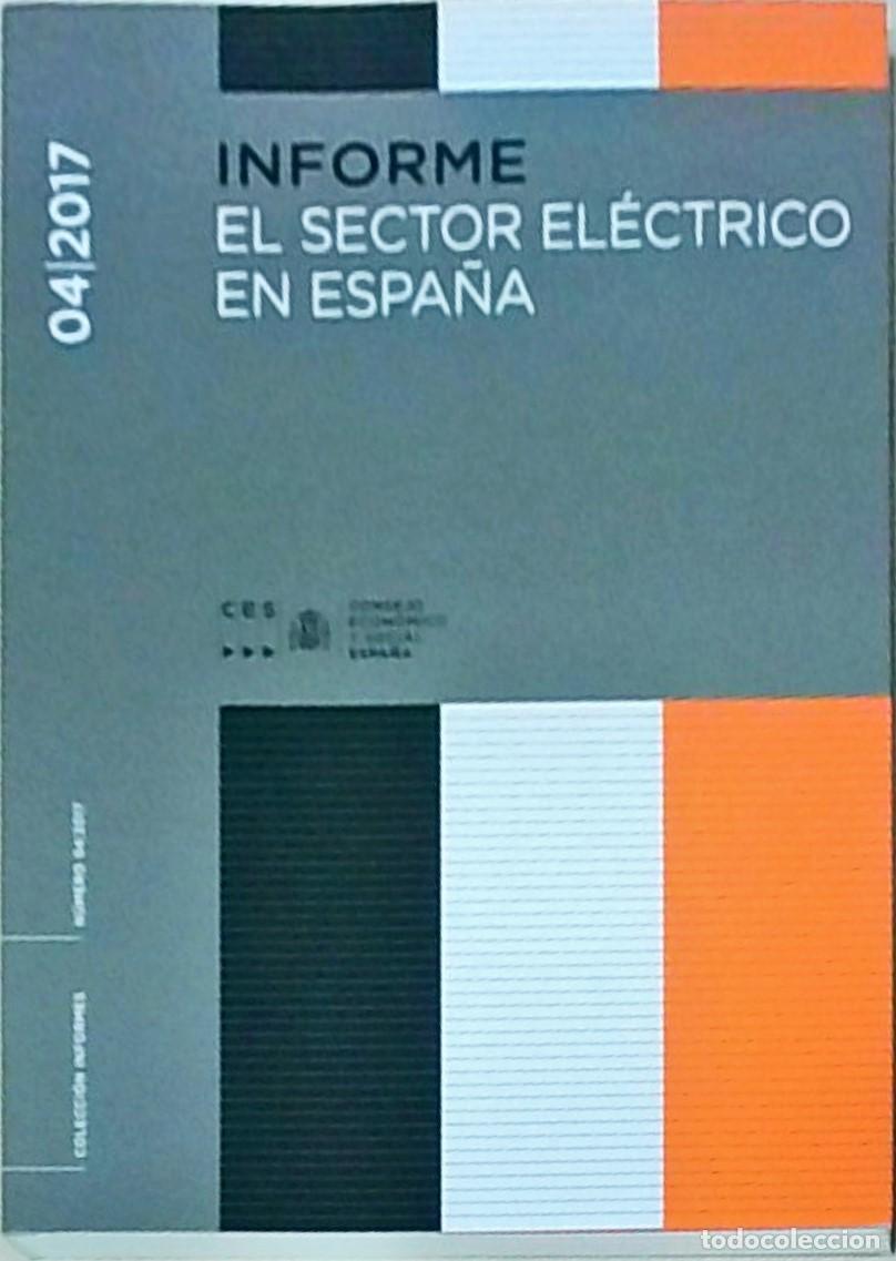 Libri di seconda mano: El sector el&eacute;ctrico en Espa&ntilde;a. Informe. 04/2017 - AA. VV.: