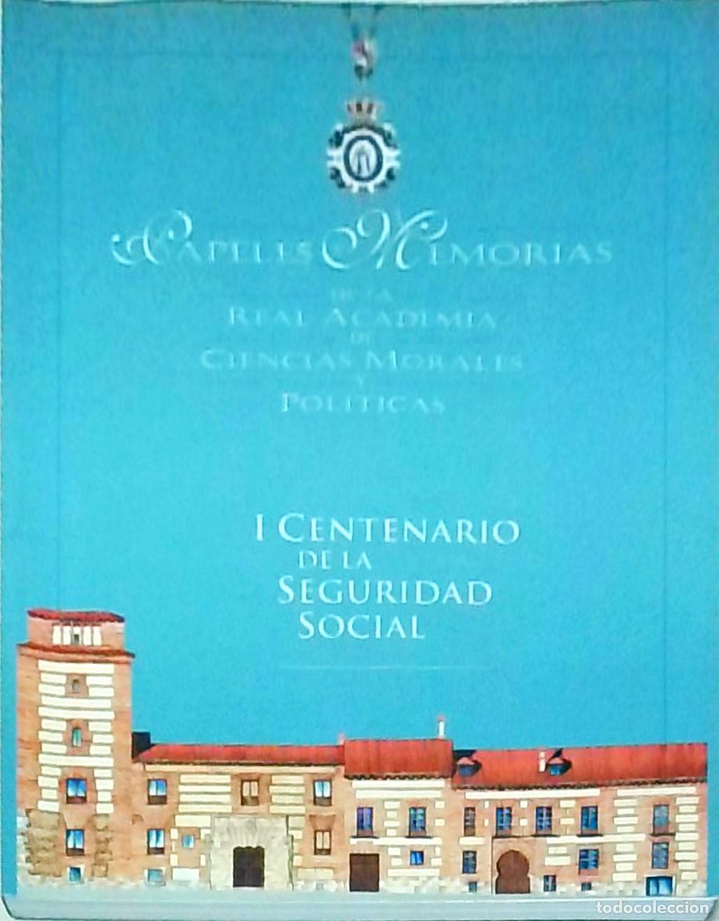 Libros: I Centenario de la Seguridad Social. N&uacute;mero 8. Julio 2000. Papeles y Memoria de la Real Academia de