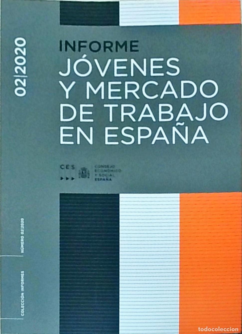Libri di seconda mano: J&oacute;venes y mercado de trabajo en Espa&ntilde;a. Informe 02/2020 - AA. VV.: