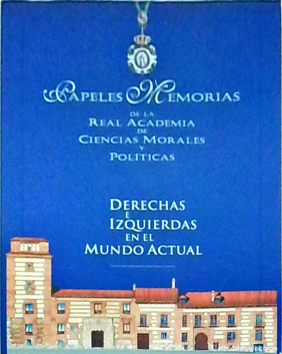 Libri di seconda mano: Derechas e izquierdas en El Mundo actual. N&uacute;mero 6. Octubre 1999. Papeles y Memoria de la Real Acade