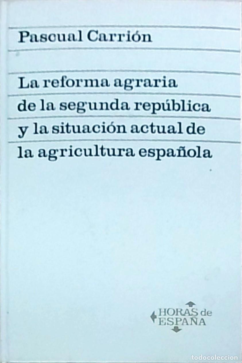 B&uuml;cher: La reforma agraria de la Segunda Rep&uacute;blica y la situaci&oacute;n actual de la agricultura espa&ntilde;ola - CARRIO