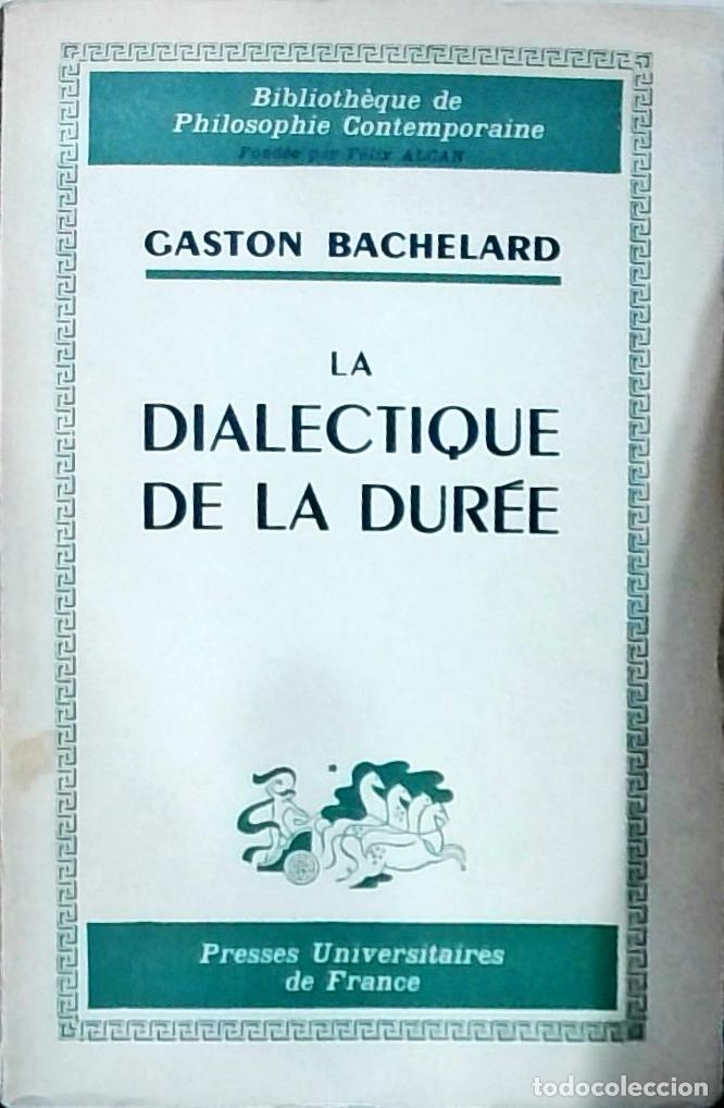 B&uuml;cher: La dialectique de la dur&eacute;e - Bachelard, Gaston: