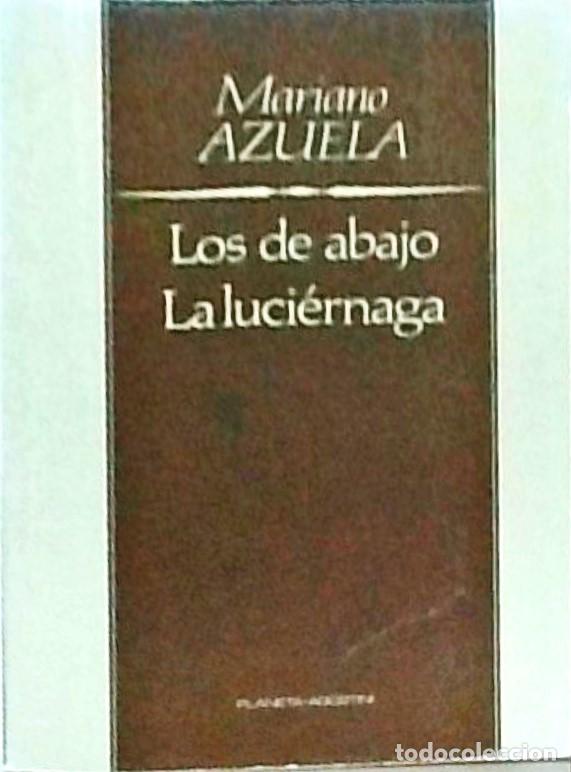 B&uuml;cher: Los de abajo. La luci&eacute;rnaga - AZUELA, Mariano: