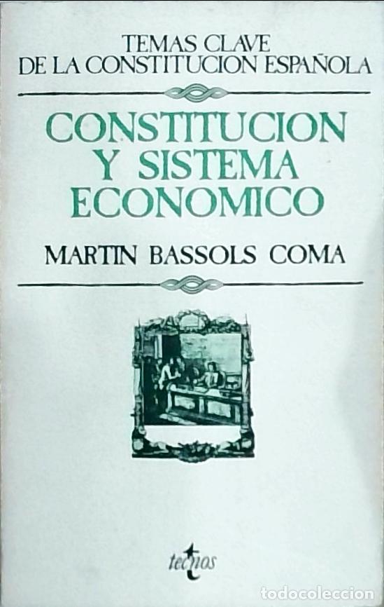 B&uuml;cher: Constituci&oacute;n y sistema econ&oacute;mico - Bassols Coma, Mart&iacute;n:
