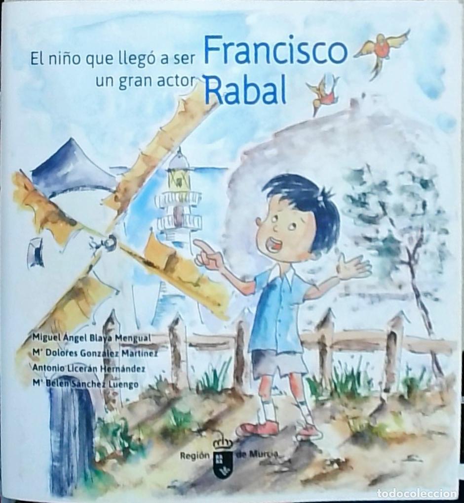 Livres: El ni&ntilde;o que lleg&oacute; a ser un gran actor: Francisco Rabal - Blaya Mengual, Miguel Angel; Gonz&aacute;lez Mart&iacute;