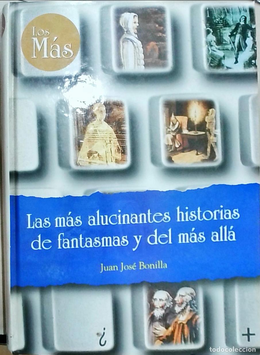 B&uuml;cher: Incre&iacute;bles historias de fantasmas y del m&aacute;s all&aacute; - Bonilla M&eacute;ndez, Juan Jos&eacute;: