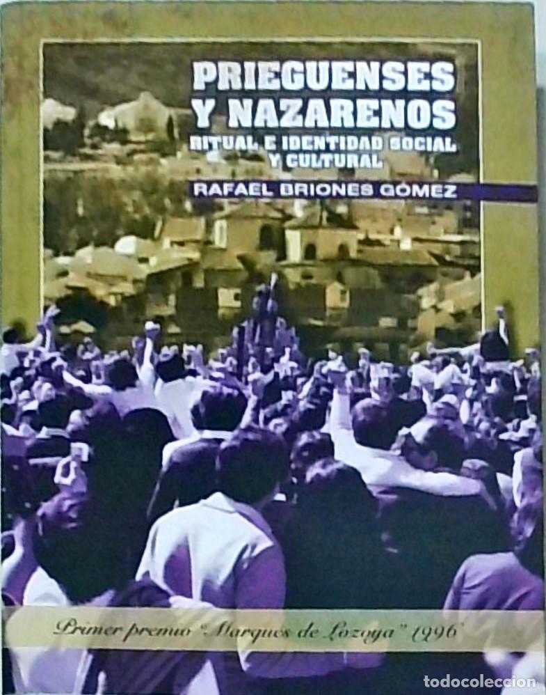 Libri di seconda mano: Prieguenses y nazarenos. Ritual e identidad social, y cultural - BRIONES GOMEZ, Rafael: