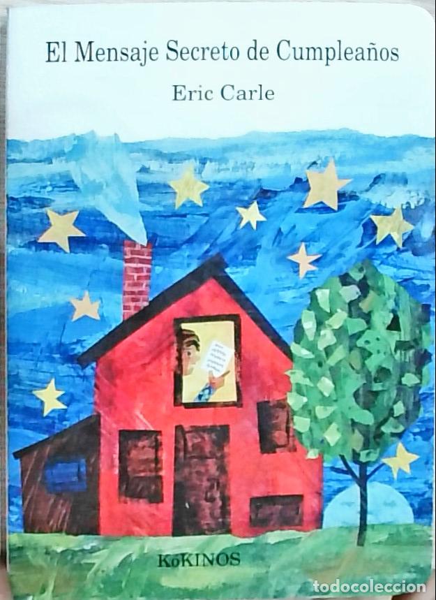 Libros: El mensaje secreto de cumplea&ntilde;os - Carle, Eric: - Foto 1