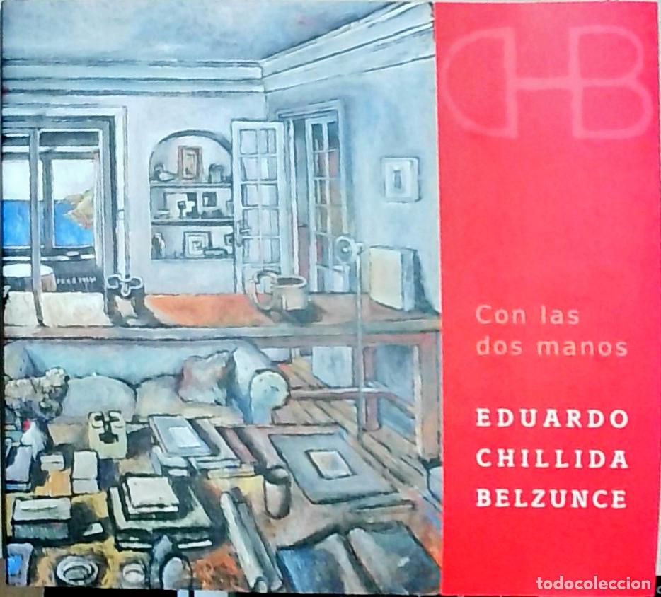 Libri di seconda mano: Eduardo Chillida Belzunce: con las dos manos - CAT&Aacute;LOGO: