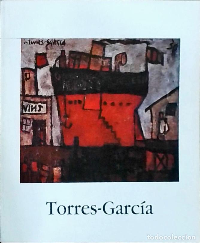 Libros: Joaqu&iacute;n Torres Garc&iacute;a 1874 - 1949: Junio - Julio - CAT&Aacute;LOGO: - Foto 1