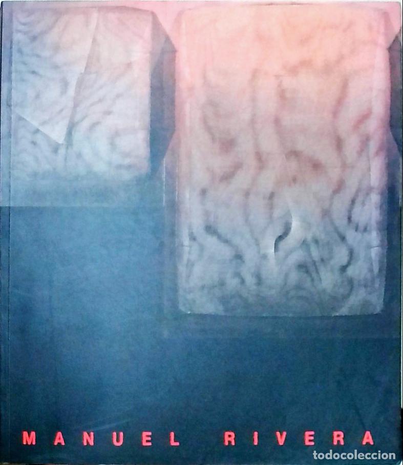 Libros: Manuel Rivera. Exposici&oacute;n organizada por el Museo Nacional Centro de Arte Reina Sof&iacute;a - CAT&Aacute;LOGO: