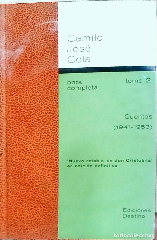Libri di seconda mano: Cuentos 1941 - 1953. Nuevo retablo de don Cristobita. Obra Completa Tomo 2 - Cela, Camilo Jos&eacute;: