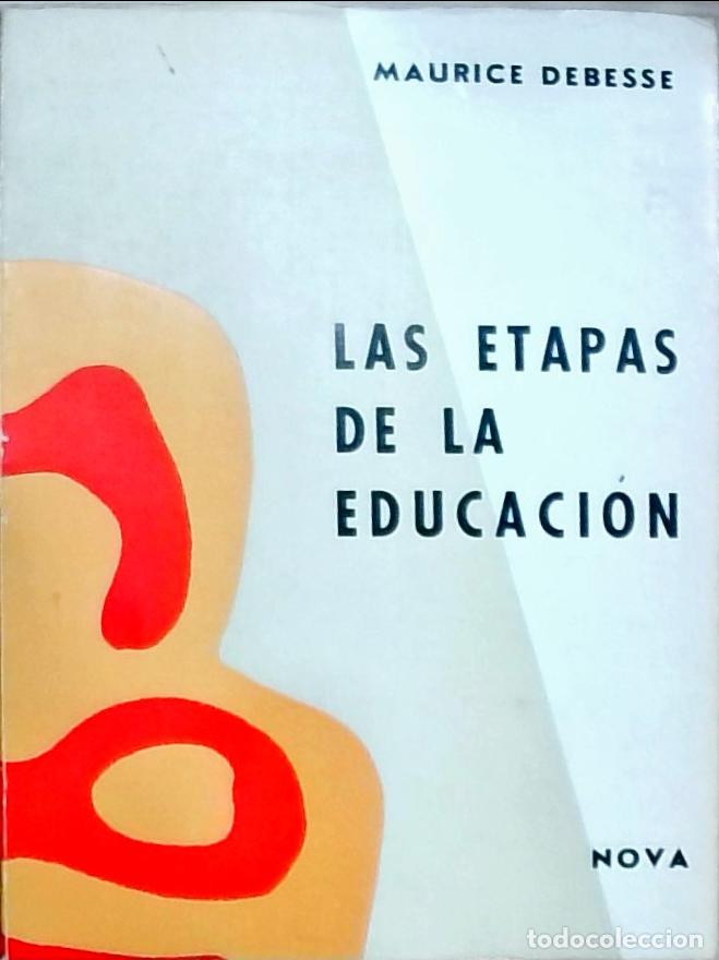 Libri di seconda mano: Las etapas de la educaci&oacute;n - Debesse, Maurice: