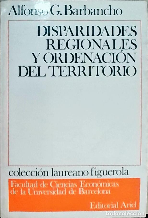 books: Disparidades regionales y ordenaci&oacute;n del territorio - Garc&iacute;a Barbancho, Alfonso:
