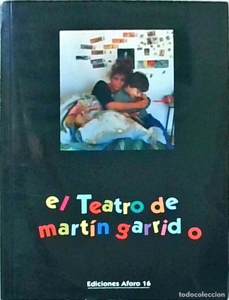 Libros: El teatro de ... - GARRIDO, Mart&iacute;n: