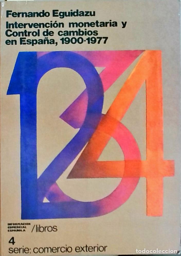 Livros em segunda m&atilde;o: Intervenci&oacute;n monetaria y control de cambios en Espa&ntilde;a, 1900 - 1977: or&iacute;genes y evoluci&oacute;n del control