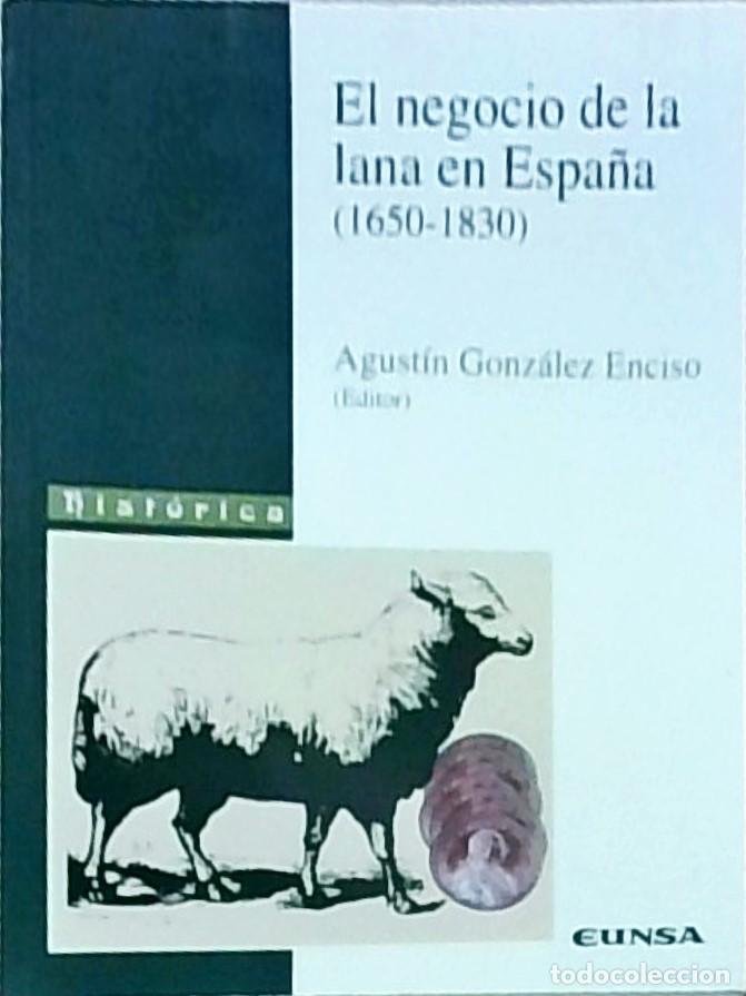 Libros: El negocio de la lana en Espa&ntilde;a (1650-1830) - GONZ&aacute;LEZ ENCISO, Agust&iacute;n (Editor) - AA.VV.: