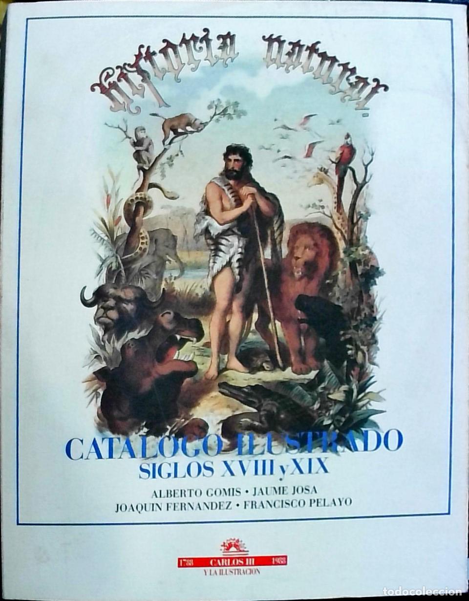 Livres: Historia natural. Cat&aacute;logo ilustrado. Siglos XVIII y XIX - Gomis, Alberto; Josa, Jaume; Fern&aacute;ndez, J