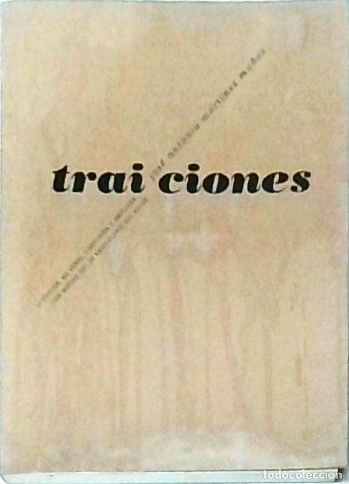 books: Traiciones. Con dedicatoria aut&oacute;grafa - MARTINEZ MU&Ntilde;OZ, Jos&eacute; Antonio: