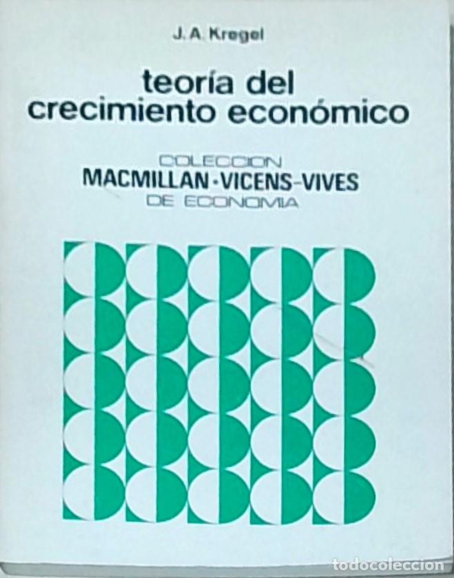 Libros: Teor&iacute;a del crecimiento econ&oacute;mico - KREGEL, J.A.: