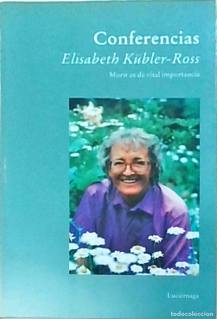 B&uuml;cher: Conferencias. Morir es de vital importancia - KUBLER ROSS, Elisabeth: