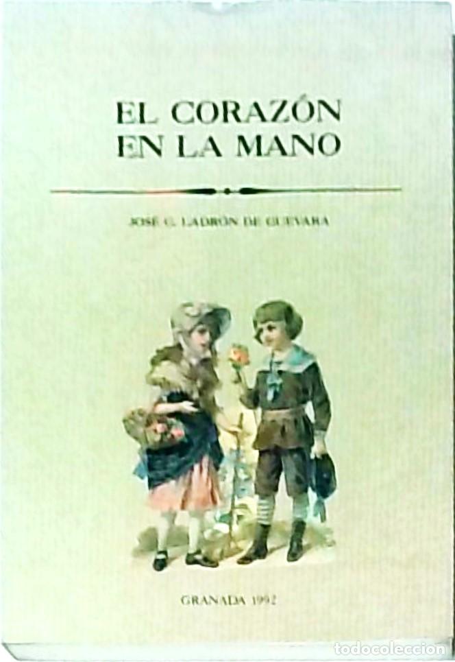 Libros: El coraz&oacute;n en la mano - LADRON DE GUEVARA, Jos&eacute; G.: - Foto 1