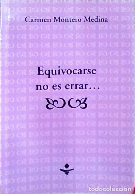 Libros: Equivocarse no es errar&hellip; - Montero Medina, Carmen: - Foto 1