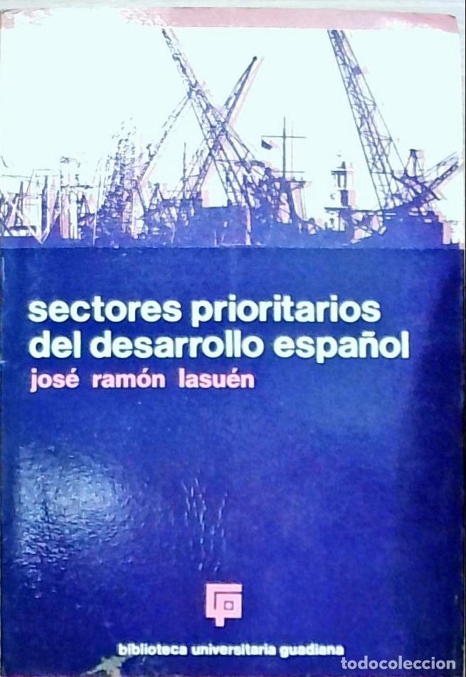 B&uuml;cher: Sectores prioritarios del desarrollo espa&ntilde;ol - Lasu&eacute;n, Jos&eacute; Ram&oacute;n: