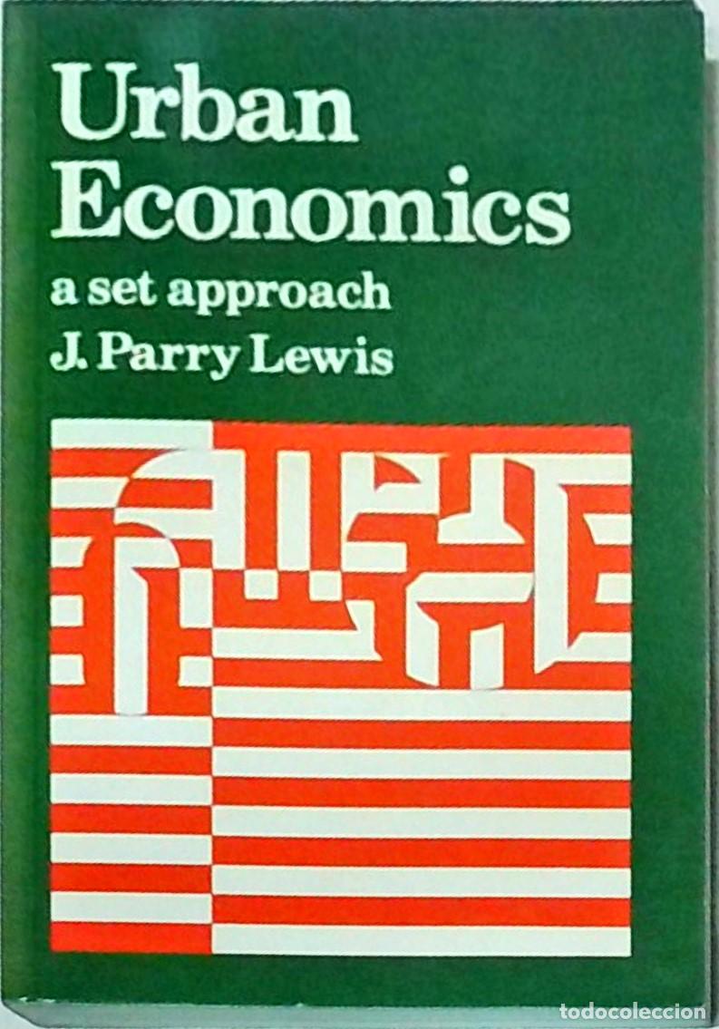 Libros: Urban Economics: a set approach - LEWIS, J. Parry: - Foto 1