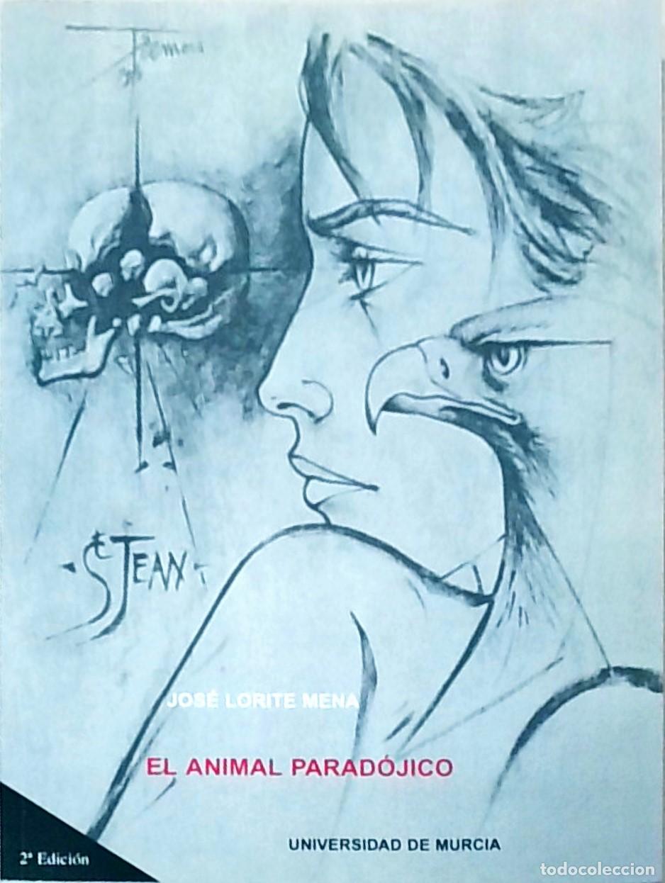 Libri di seconda mano: El animal parad&oacute;jico. Fundamentos de antropolog&iacute;a filos&oacute;fica. 2&ordf; edici&oacute;n - LORITE MENA, Jos&eacute;: