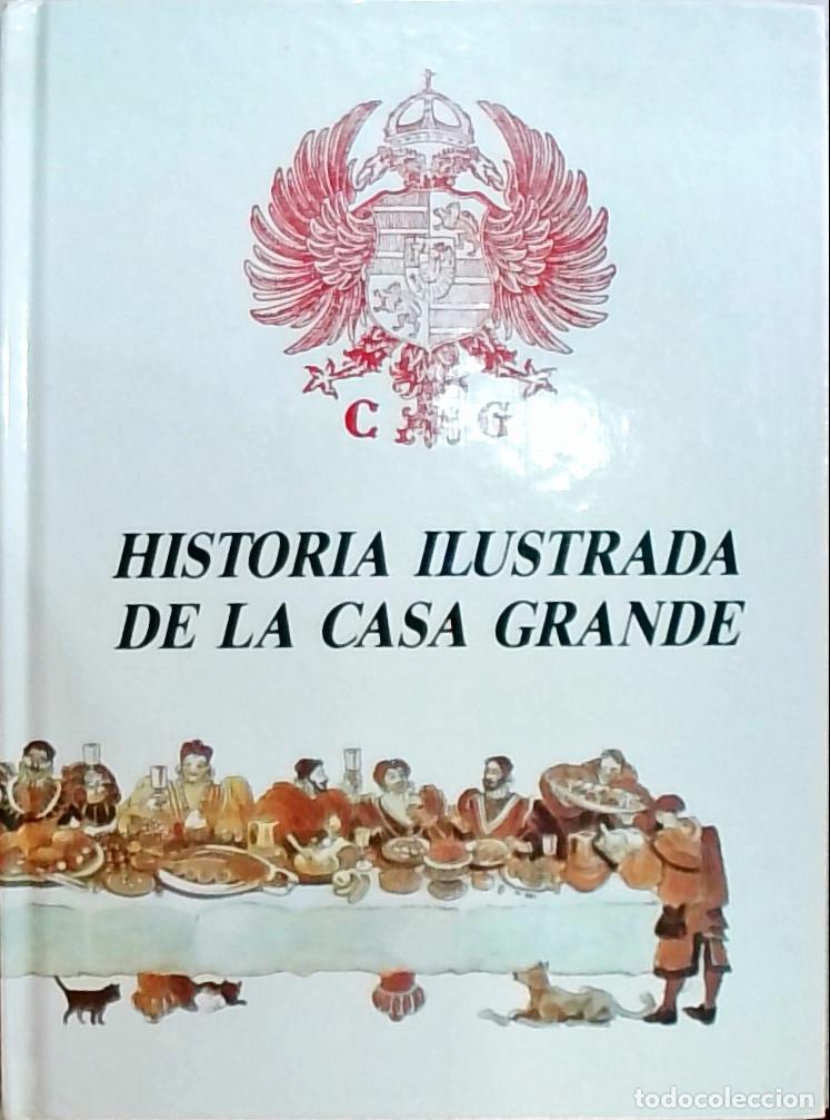 B&uuml;cher: Historia ilustrada de la Casa Grande - Onieva Ariza, Rafael: