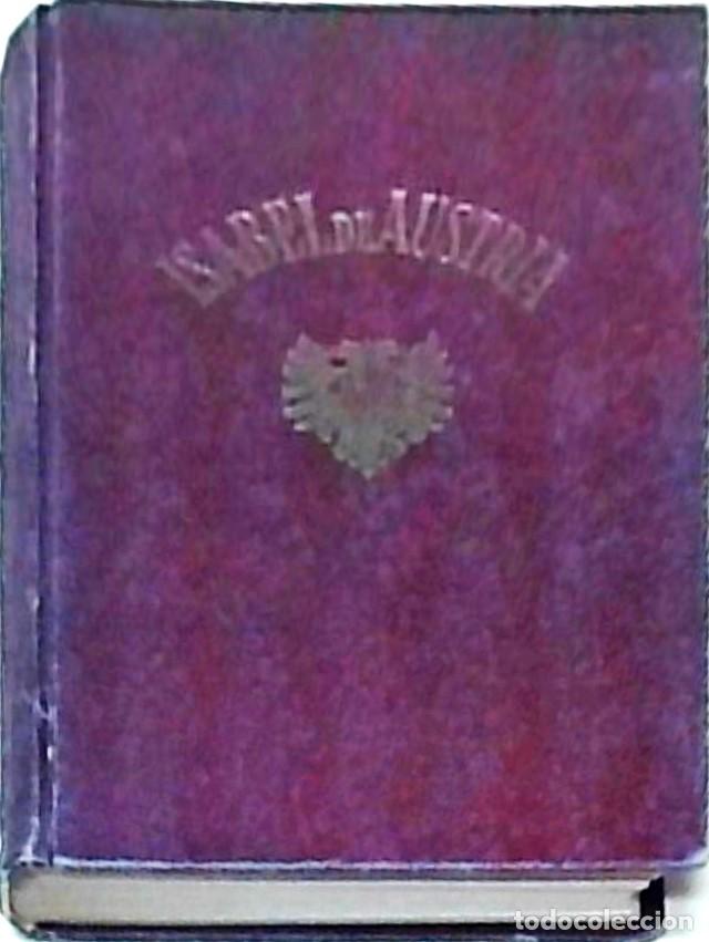 B&uuml;cher: Vida y tragedia de Isabel de Austria. Novela hist&oacute;rica de una Emperatriz - MARSILLACH, Luis: