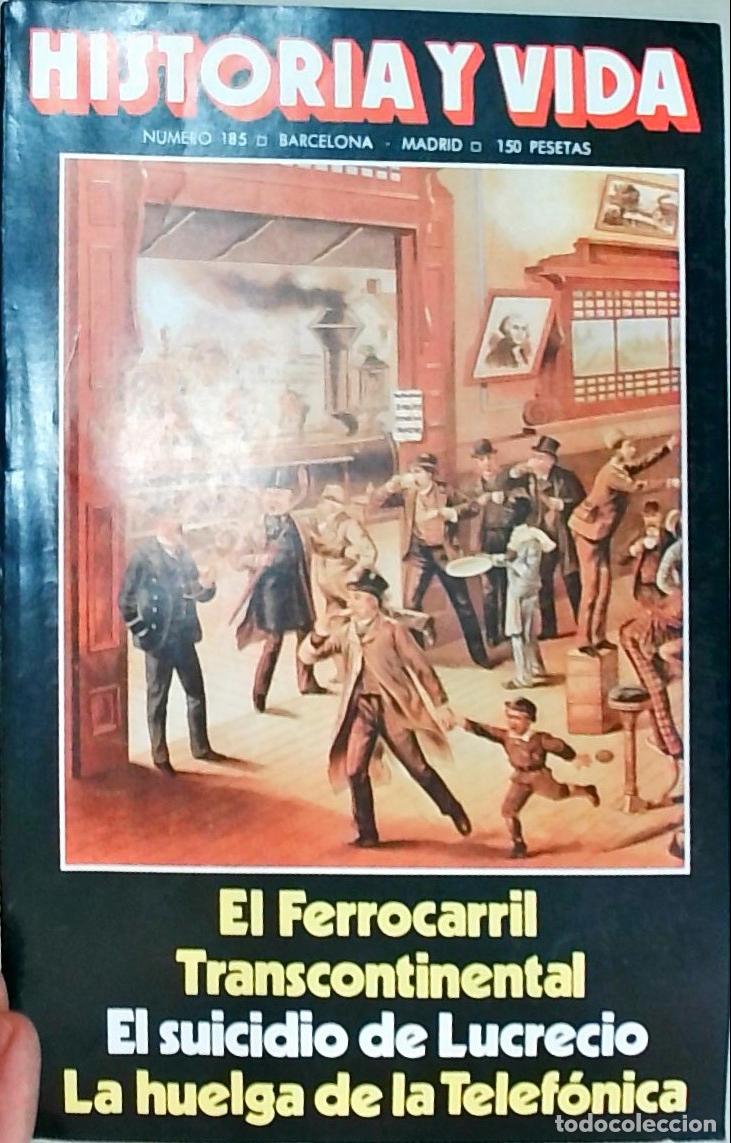 books: Historia y Vida n&ordm; 185: El Ferrocarril Transcontinental. El suicidio de Lucrecio. La huelga de la Te